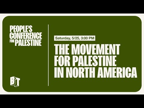 YouTube_May 25 2024_Palestine and Internationalism People's Conference for Palestine_#25