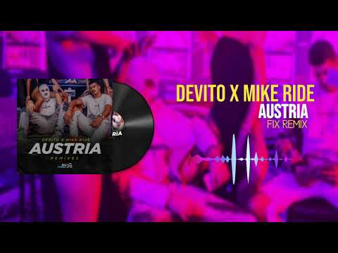 DEVITO x MIKE RIDE - AUSTRIA (FiX Remix)
