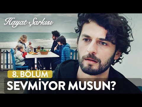 Artık Beni Sevmiyorsun Değil Mi? | Hayat Şarkısı (8. Bölüm)