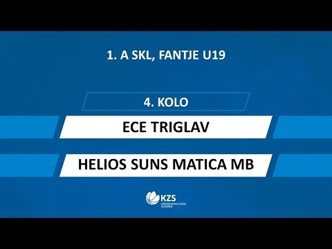 ECE Triglav :  Helios Suns Matica MB - 4. kolo - 1. A SKL za fante U19 - Sezona 2019/20 - 2/4