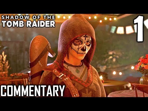Shadow Of The Tomb Raider Walkthrough Part 1 - Day Of The Dead (PS4 Gameplay)