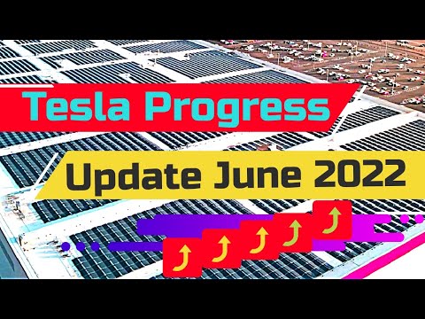 TESLA PROGRESS UPDATE 2022 JUNE