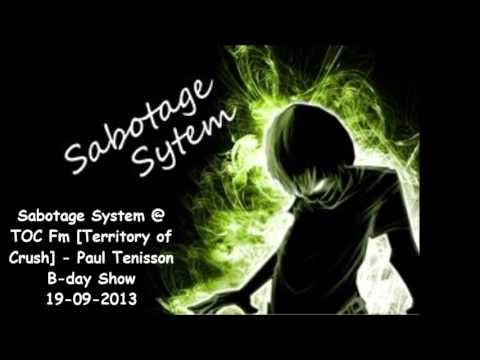 Sabotage System @ TOC Fm [Territory of Crush]  Paul Tenisson B-day Show 19-09-2013
