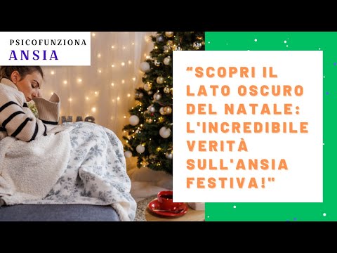Scopri il Lato Oscuro del Natale: L'Incredibile Verità sull'Ansia Festiva!
