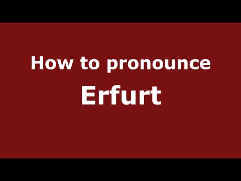 How to pronounce Erfurt