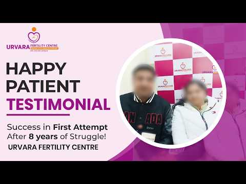 IVF Success Story | First Attempt Success After 8 Years of Struggle | Urvara Fertility Centre
