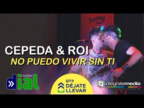 CEPEDA y ROI - No Puedo Vivir Sin Ti | Gira Déjate Llevar