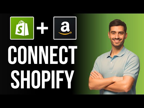 How To Connect Shopify With Amazon - Full Tutorial 2024