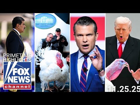 Fox News Highlights - November 25th, 2025