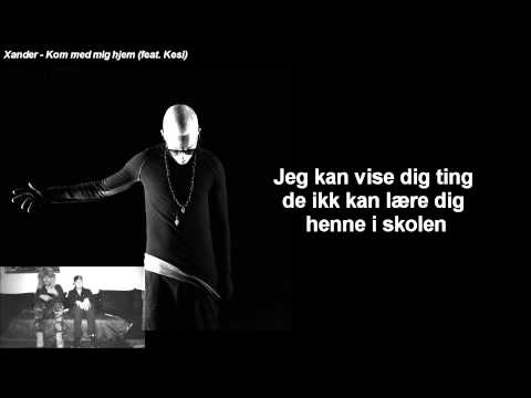 Xander feat. Kesi - Kom Med Mig Hjem [Lyrics]