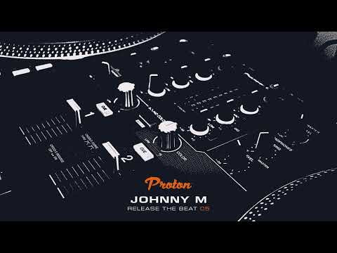 Johnny M - Release The Beat 05 [Proton Curator Mix] Melodic & Progressive House