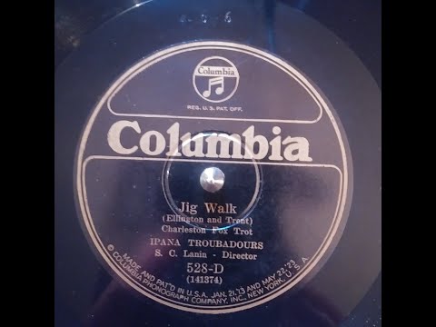 IPANA TROUBADOURS – JIG WALK – Columbia 528-D