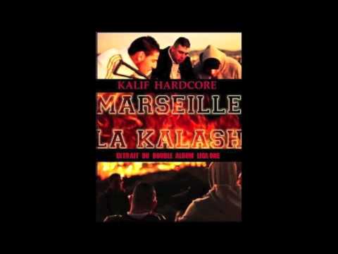 Kalif Hardcore son "marseille la kalash"