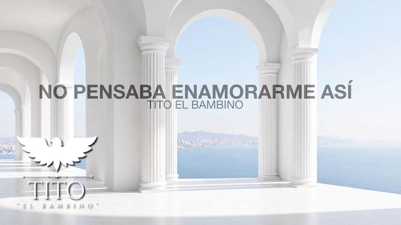 Tito "El Bambino" - No Pensaba Enamorarme Así (Video Lyrics)