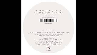Special Request - Make It Real (Gerd Janson & Shan Mars Mix)