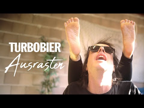 TURBOBIER - Ausrasten (OFFIZIELLES VIDEO)