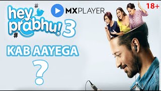 Hay Prabhu Season 3 | Hay Prabhu 3 | Kab Ayega | Mx Player