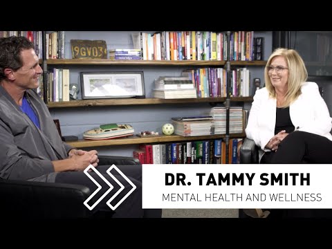 Mental Health and Wellness - With Dr. Tammy Smith