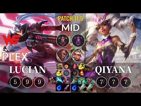 WE Plex Lucian vs Qiyana Mid - KR Patch 11.5