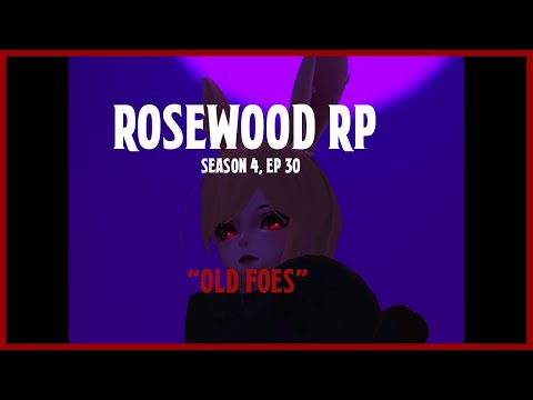 Rosewood RP - Season 4 Session 30-  "Old Foes" Aurelie PoV
