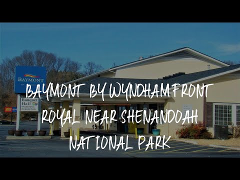 Baymont by Wyndham Front Royal Near Shenandoah National Park Review - Front Royal , United States of