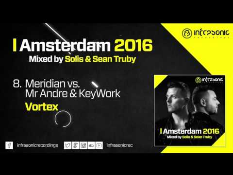 #8. Meridian vs. Mr Andre & KeyWork - Vortex (Amsterdam 2016: Mixed by Solis & Sean Truby)