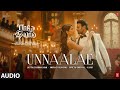 Unnaalae Audio Song | Radhe Shyam | Prabhas,Pooja Hegde | Justin Prabhakaran | Karky