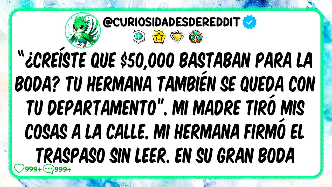 ¿Creíste que $50,000 bastaban para la boda? Tu hermana TAMBIÉN se queda con tu departamento”