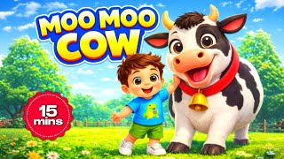 Moo Moo Cow 🐄 | 15+ Minutes Kids Songs | Nursery Rhymes Compilation