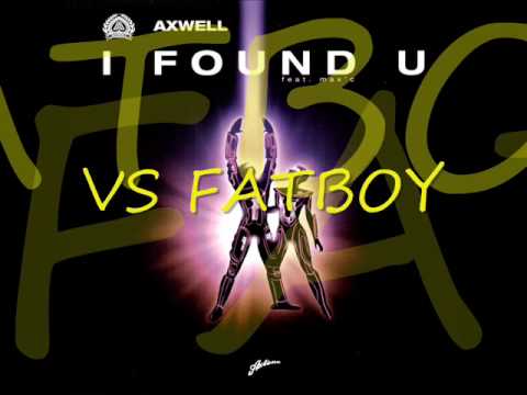 Axwell vs Fatboy - Roberto C - I found you