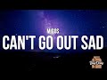Migos Can T Go Out Sad Lyrics I Can T Go Out Sad About No B Who Me Takeoff Never Mad