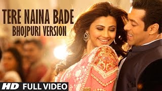 Tere Naina Bhojpuri Version | Jai Ho Full Video Song