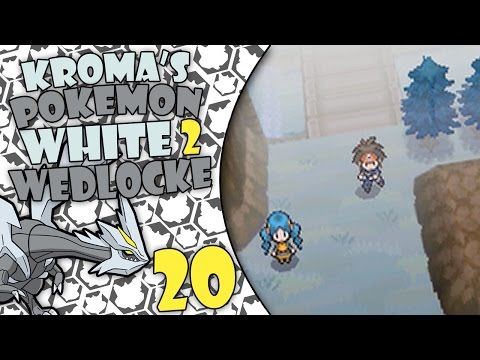 Pokémon White 2 Wedlocke, Part 20 - Good Times With Kroma