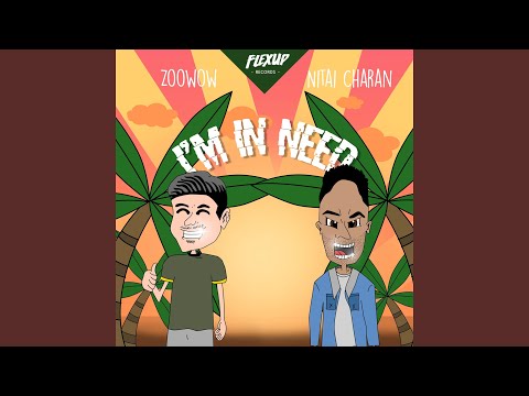 I'm in Need (feat. Nitai Charan)