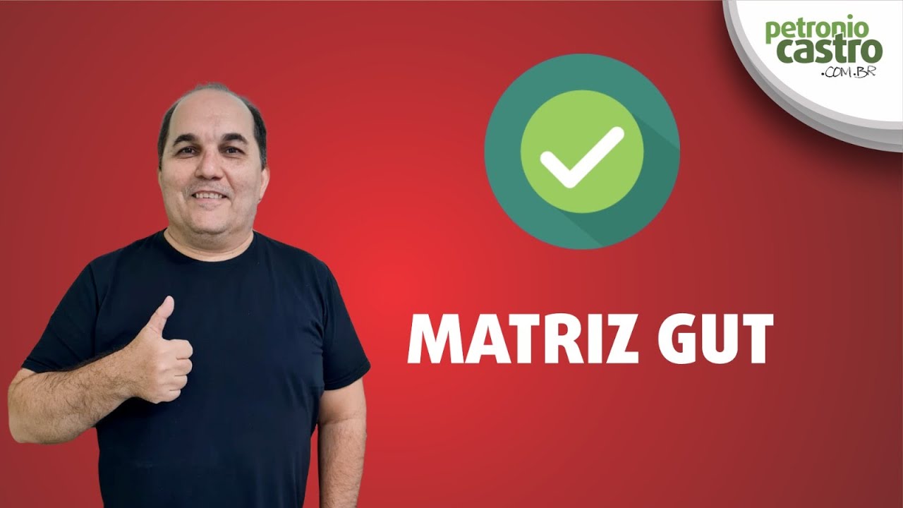 Matriz GUT - Aula Completa - Petronio Castro