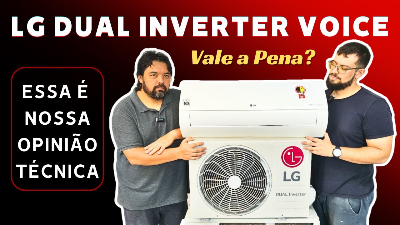 Ar Condicionado LG Dual Inverter Voice - Opinião Técnica