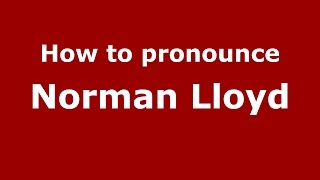 How to pronounce Norman Lloyd