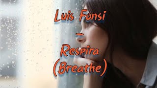 Luis Fonsi - Respira English lyrics