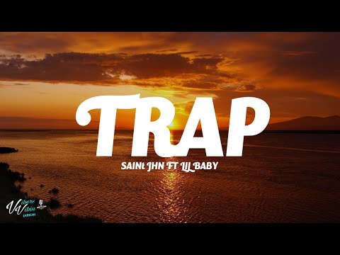 SAINt JHN - Trap ft Lil Baby (Lyrics)