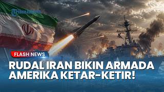 RUDAL IRAN MENGANCAM! IRGC Berhasil Paksa Mundur Armada Perang Amerika yang Memasuki Laut Oman