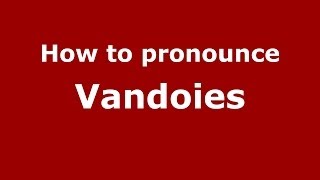 How to pronounce Vandoies