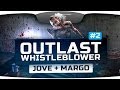 Outlast: Whistleblower #2. Людоед и суп из доктора. [Jove + Margo ...