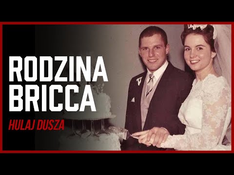 Za zamkniętymi drzwiami/Co ukrywała Rodzina Bricca?/HULAJ DUSZA HISTORIE KRYMINALNE