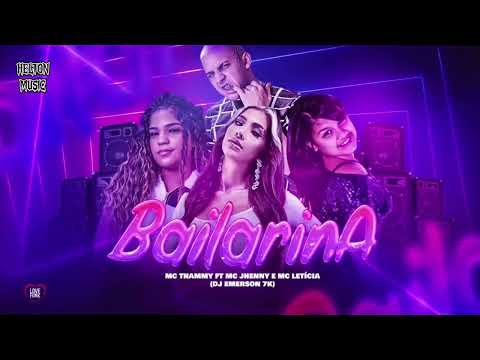 MC THAMMY - FT MC JHENNY- E MC LETÍCIA (DJ EMERSON 7K) BAILARINA