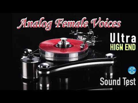High End Sound Test ,  Analog Female Voices  - Audiophile Music Vol.11