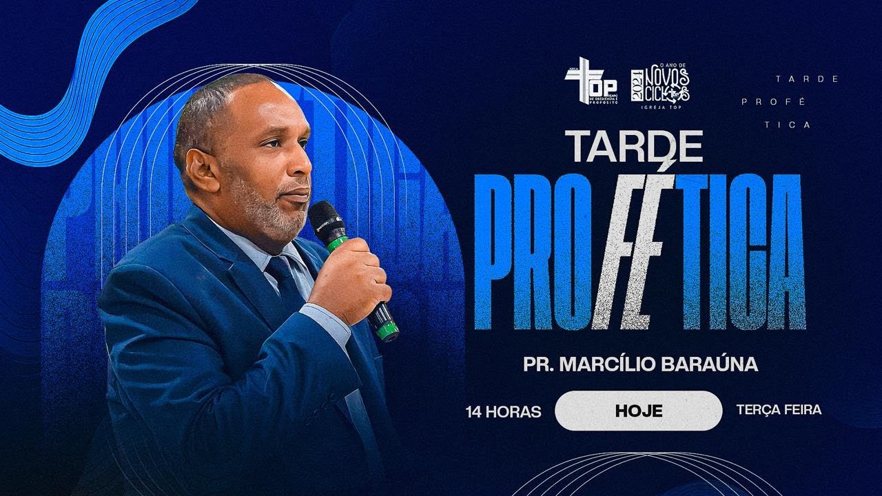 🔴🎥TARDE PROFÉTICA - PR MARCÍLIO BARAÚNA - 14H - 10 SET 24