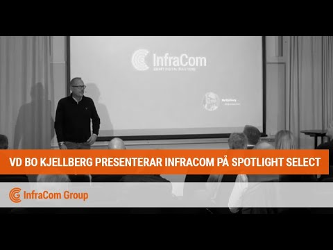 Bo Kjellberg presenterar InfraCom på Spotlight Select