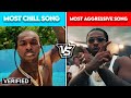 RAPPERS MOST CHILL SONG Vs RAPPERS MOST AGGRESSIVE SONG