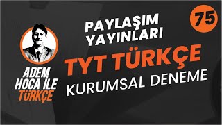 75) PAYLAŞIM YAYINLARI TYT KURUMSAL DENEME TÜRKÇE ÇÖZÜZMLERİ  2022 TYT