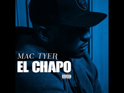 Mac Tyer - El Chapo (Audio)